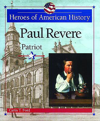 Paul Revere: Patriot - Ford, Carin T