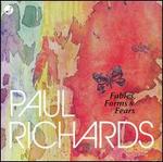 Paul Richards: Fables, Forms & Fears - Beth Ilana Schneider-Gould (violin); Kenneth Broadway (percussion); Kevin Orr (piano); Matt Gould (guitar);...