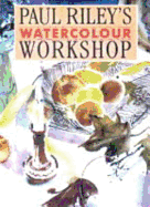 Paul Riley's Watercolour Workshop