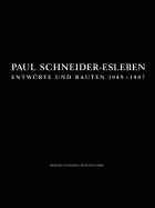 Paul Schneider-Esleben: Entw?rfe Und Bauten 1949-1987 - Schneider-Esleben, Paul