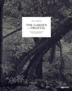 Paul Strand: the Garden at Orgeval: Selection and Essay by Joel Meyerowitz