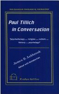 Paul Tillich in Conversation: Psychotherapy... Religion... Culture... History... Psychology
