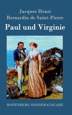 Paul Und Virginie - Saint-Pierre, Bernadin de