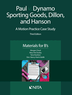 Paul v. Dynamo Sporting Goods, Dillon, and Hanson: A Motion Practice Case Study, Materials for A's
