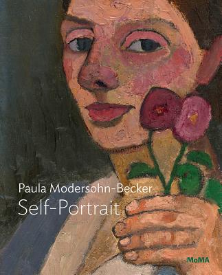 Paula Modersohn-Becker: Self-Portrait with Two Flowers: Moma One on One Series - Modersohn-Becker, Paula, and Radycki, Diane (Text by)