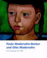 Paula Modersohn-Becker Und Otto Modersohn. Ein K?nstlerpaar Um 1900 - Paula Modersohn-Becker Und Otto Modersohn; Hrsg. Heide Grape-Albers