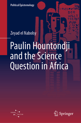 Paulin Hountondji and the Science Question in Africa - el Nabolsy, Zeyad