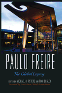 Paulo Freire: The Global Legacy