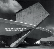 Paulo Mendes Da Rocha: Projects 1957-2007