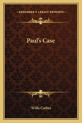 Paul's Case - Cather, Willa