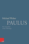 Paulus: Ein Grundriss Seiner Theologie