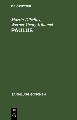 Paulus - Dibelius, Martin, and Kmmel, Werner Georg