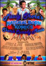 Pauly Shore's Natural Born Komics Sketch Comedy Movie: Miami - Pauly Shore