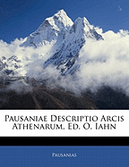 Pausaniae Descriptio Arcis Athenarum, Ed. O. Iahn