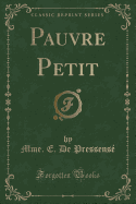 Pauvre Petit (Classic Reprint)