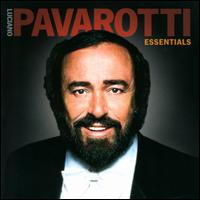 Pavarotti Essentials - Joan Sutherland (soprano); Luciano Pavarotti (tenor); Mirella Freni (soprano); John Alldis Choir (choir, chorus);...