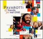 Pavarotti & Friends for War Child - Luciano Pavarotti
