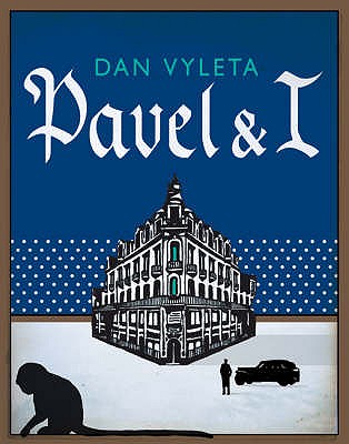 Pavel and I - Vyleta, Dan