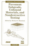 Pavement Subgrade, Unbound Materials, and Nondestructive Testing: Selected Papers from the Geo-Denver 2000 Conference - Mamlouk, Michael (Editor)