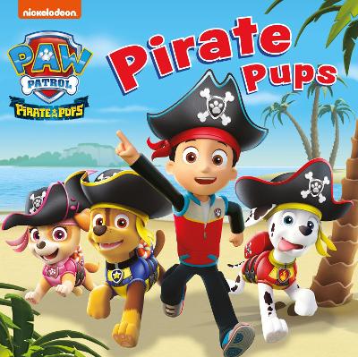 PAW PATROL BOARD BOOK - PIRATE PUPS - Paw Patrol