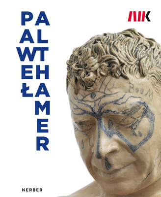 Pawel Althamer: Lovis-Corinth-Preis 2022 - Tieze, Agnes (Text by), and Althamer, Pawel (Text by), and Sienkiewicz, Karol (Text by)