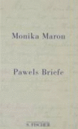 Pawels Briefe: Eine Familiengeschichte - Maron, Monika