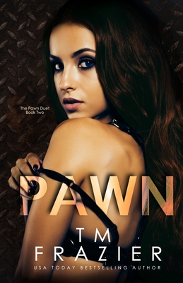 Pawn: The Pawn Duet, Book Two - Frazier, T M