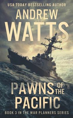 Pawns of the Pacific - Watts, Andrew