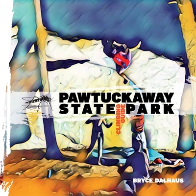 Pawtuckaway State Park Climbing Guide - Dalhaus, Bryce