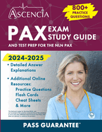 PAX Exam Study Guide 2024-2025: 800+ Practice Questions and Test Prep for the NLN PAX