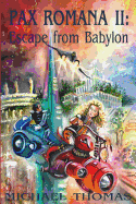 Pax Romana II: Escape from Babylon