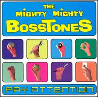 Pay Attention [Clean] - The Mighty Mighty Bosstones