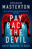 Pay Back The Devil: the brand new gripping and gritty Katie Maguire thriller in this unmissable must-read series