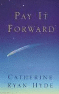 Pay It Forward - Hyde, Catherine Ryan