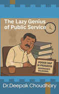 Pay Slip to Power Nap: The Lazy Genius of Public Service