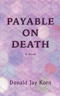 Payable on Death - Korn, Donald Jay