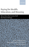 Paying for Health, Education, and Housing: How Does the Centre Pull the Purse Strings?