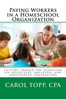 Paying Workers in a Homeschool Organization - Topp Cpa, Carol
