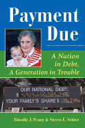 Payment Due: A Nation in Debt, a Generation in Trouble