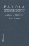 Payola in the Music Industry: A History, 1880-1991 - Segrave, Kerry