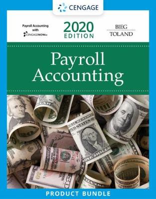 Payroll Accounting 2020 (with Cnowv2, 1 Term Printed Access Card) - Bieg, Bernard J, and Toland, Judith A