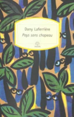 Pays Sans Chapeau - Laferriere, Dany