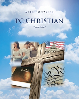 PC Christian: Study Guide - Gonzalez, Mike