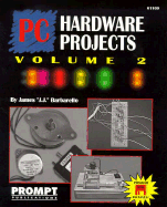 PC Hardware Projects, Vol. 2 - Barbarello, James J J