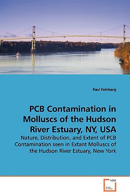PCB Contamination in Molluscs of the Hudson River Estuary, NY, USA - Feinberg, Paul