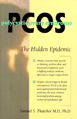 Pcos: The Hidden Epidemic - Thatcher, Samuel S