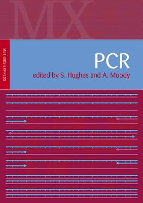 PCR: Methods Express - Hughes, Simon (Editor), and Moody, Adrian (Editor)