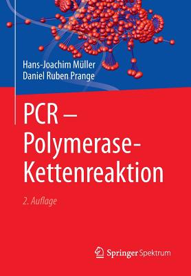 PCR - Polymerase-Kettenreaktion - M?ller, Hans-Joachim, and Prange, Daniel Ruben