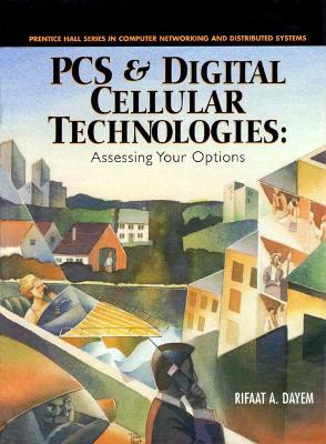 PCs and Digital Cellular Technologies: Assessing Your Options - Dayem, Rifaat A
