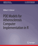 PDE Models for Atherosclerosis Computer Implementation in R